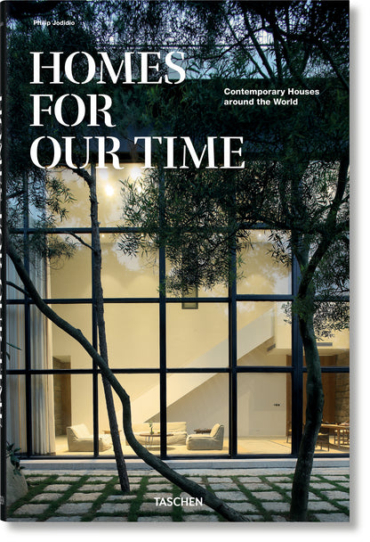 HOMES FOR OUR TIME: CONTEMPORARY HOUSES